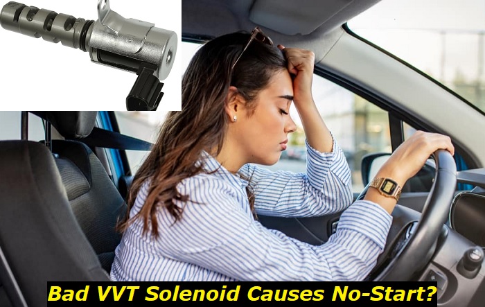 bad vvt solenoid causes no-start problem